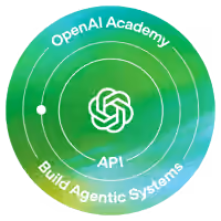 OpenAI Academy: Design and Build Agentic Systems badge